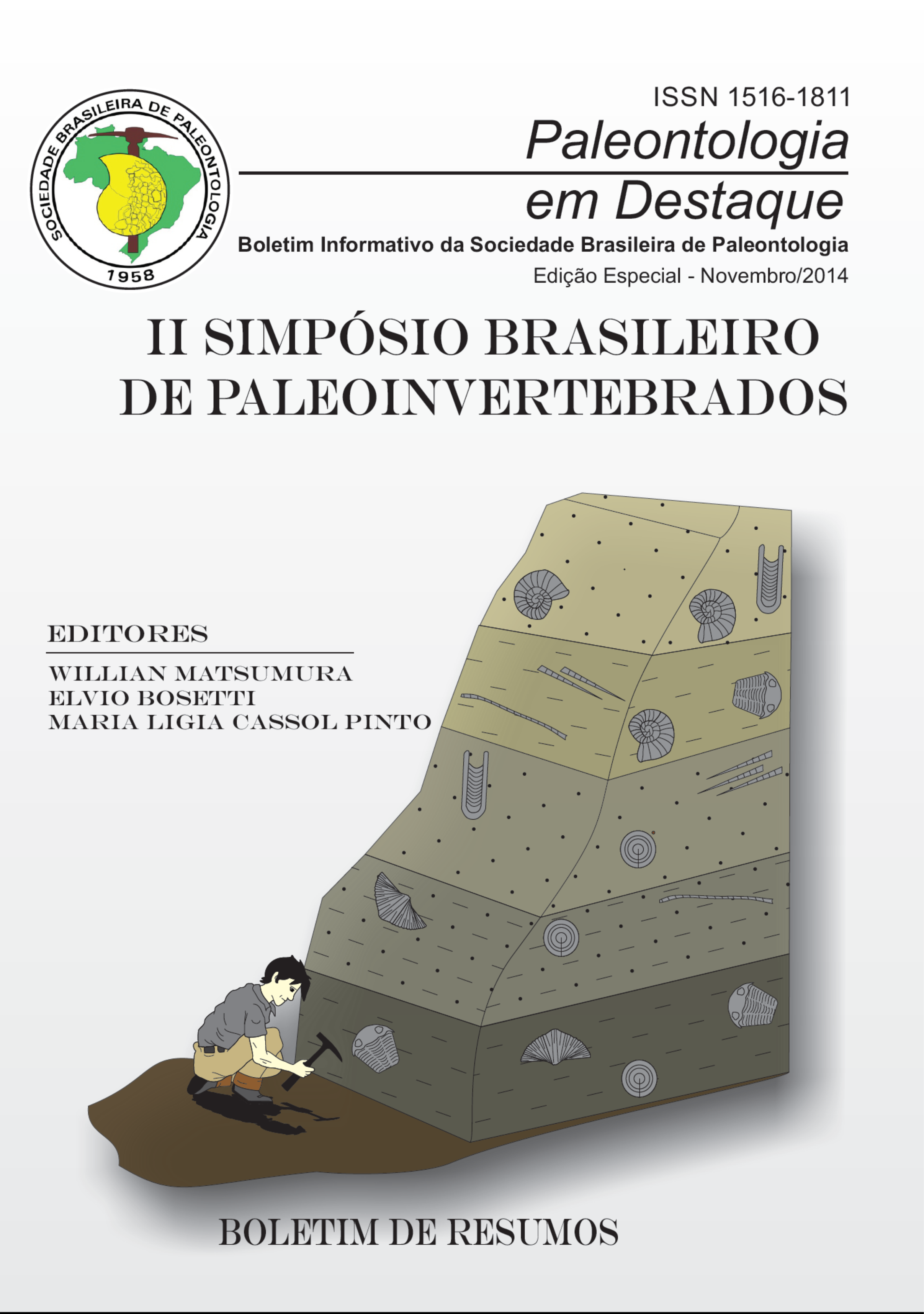 					Visualizar v. 29 n. Edição Especial (2014): Boletim de Resumos II Simpósio Brasileiro Paleoinvertebrados 2014
				