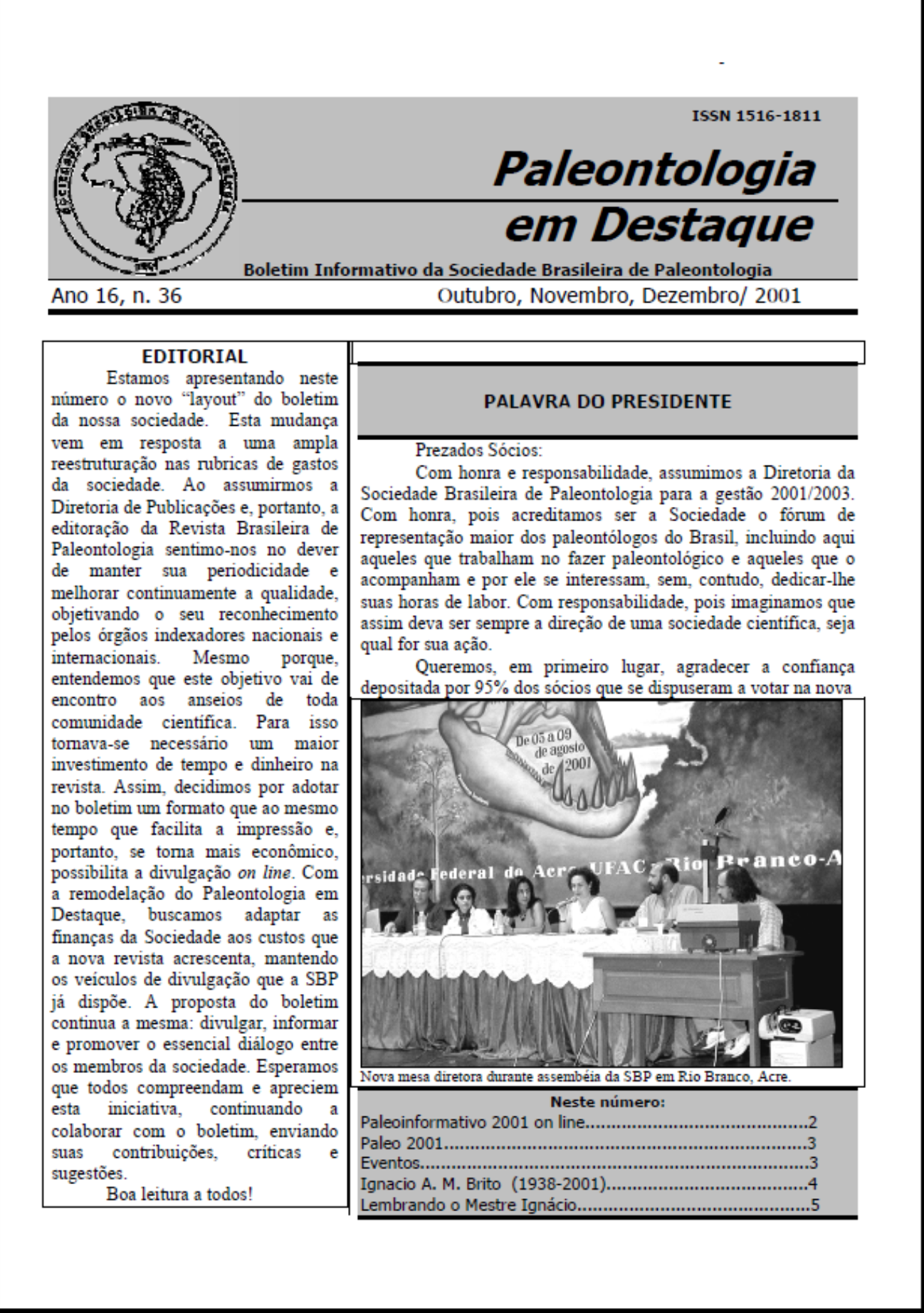 					Ver Vol. 16 Núm. 36 (2001): Boletín de Noticias
				