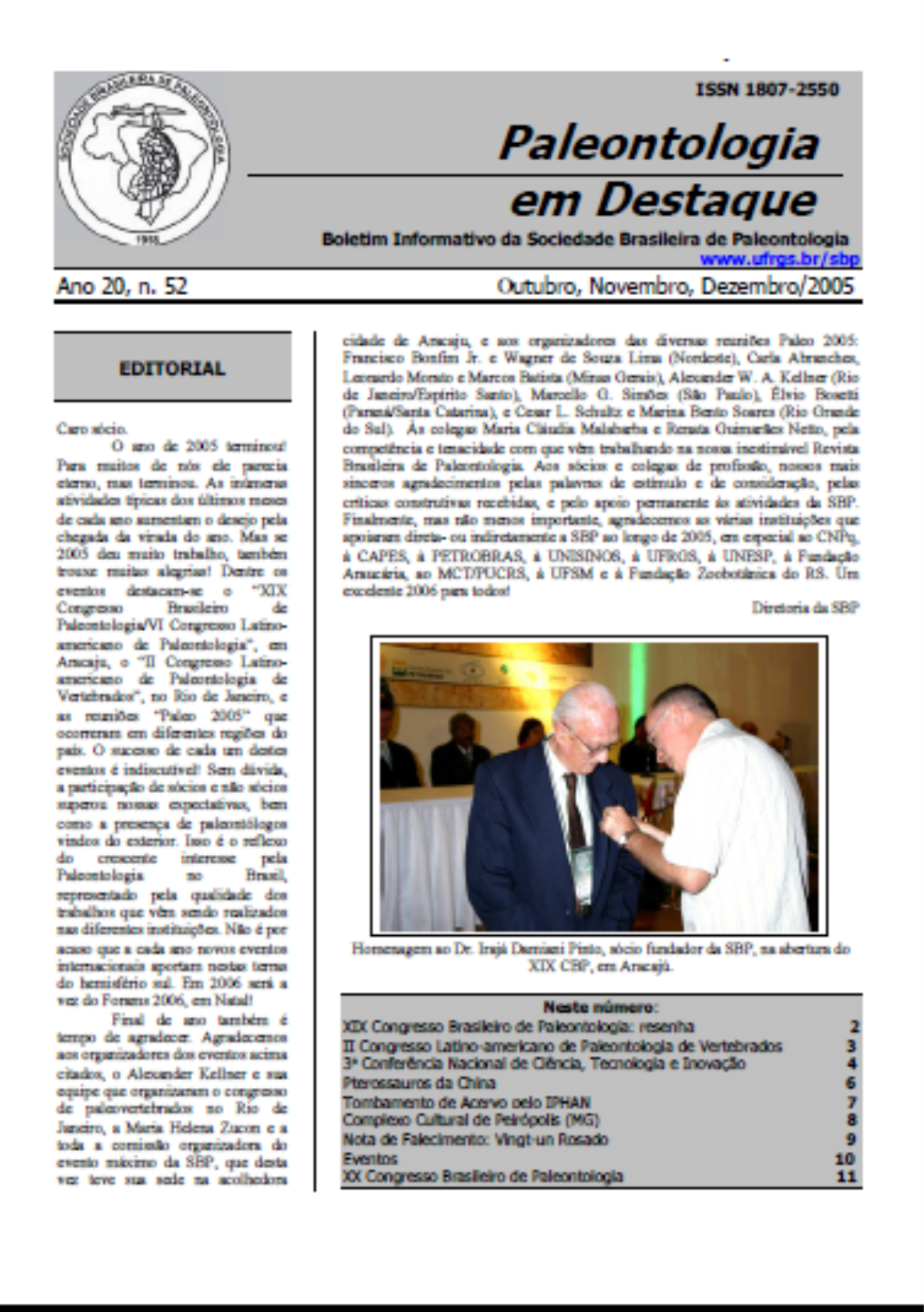 					Ver Vol. 20 Núm. 52 (2005): Boletín de Noticias
				