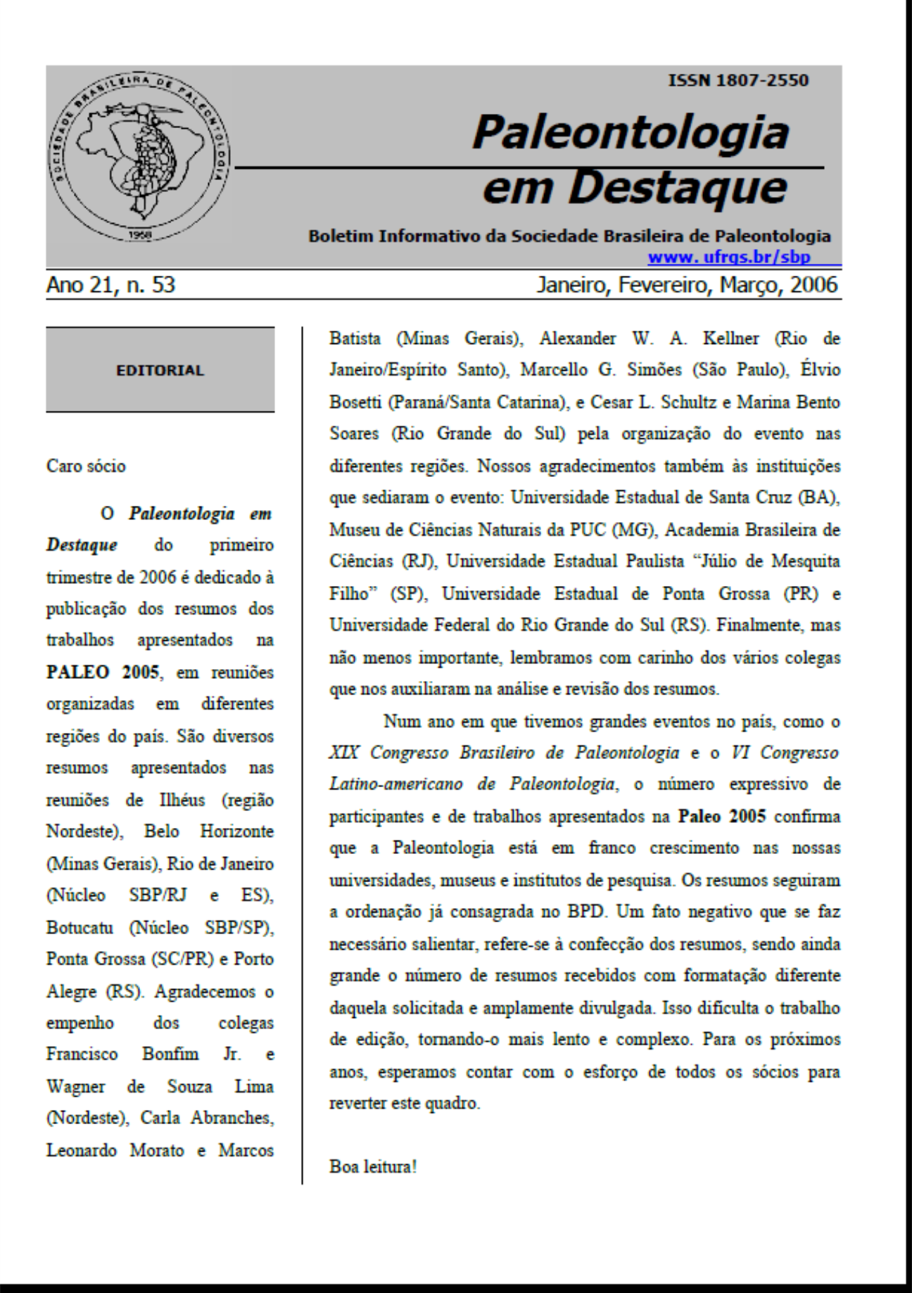 					Ver Vol. 21 Núm. 53 (2006): Boletín de Resúmenes PALEO 2005
				