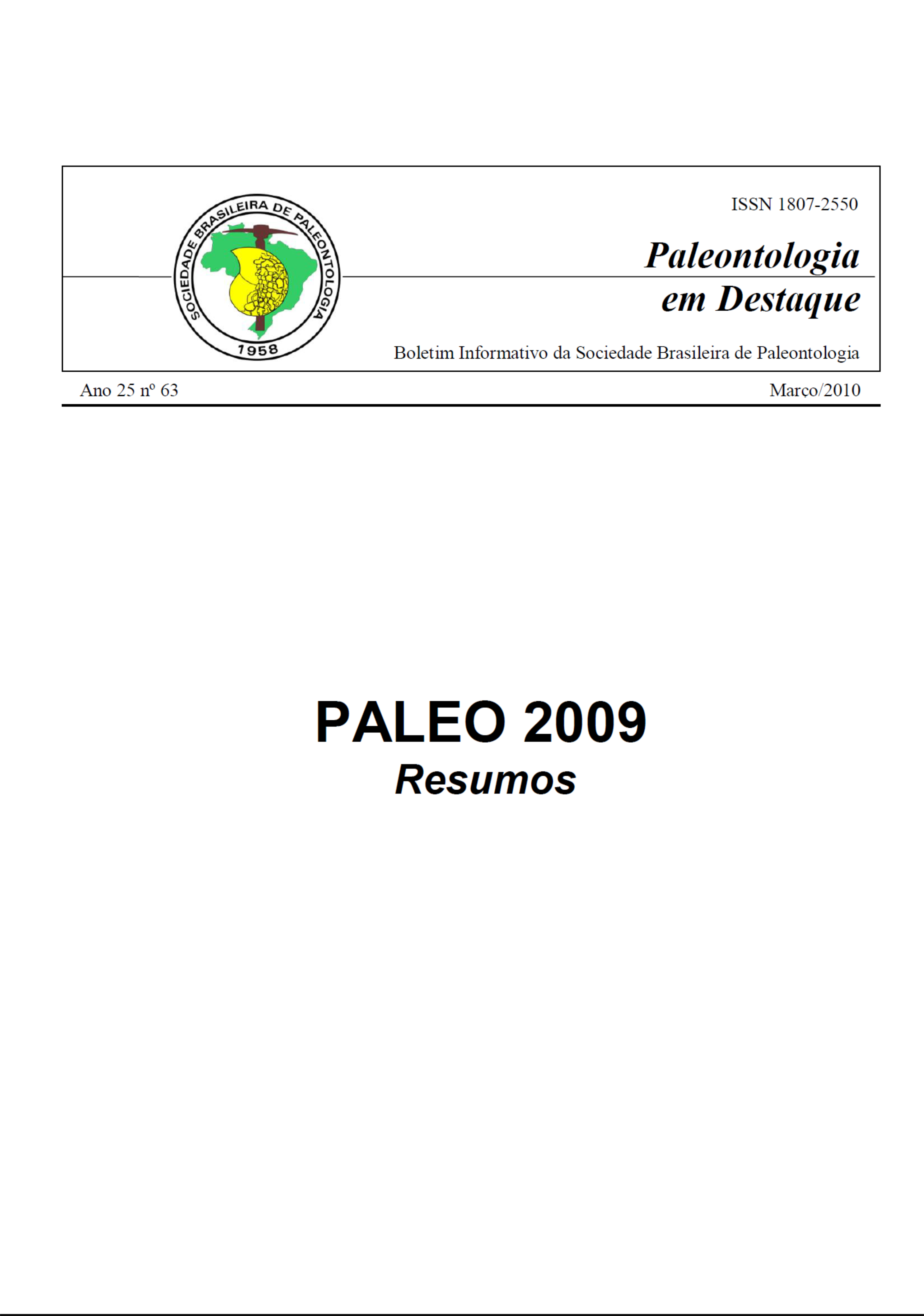 					Visualizar v. 25 n. 63 (2010): Boletim de Resumos PALEO 2009
				